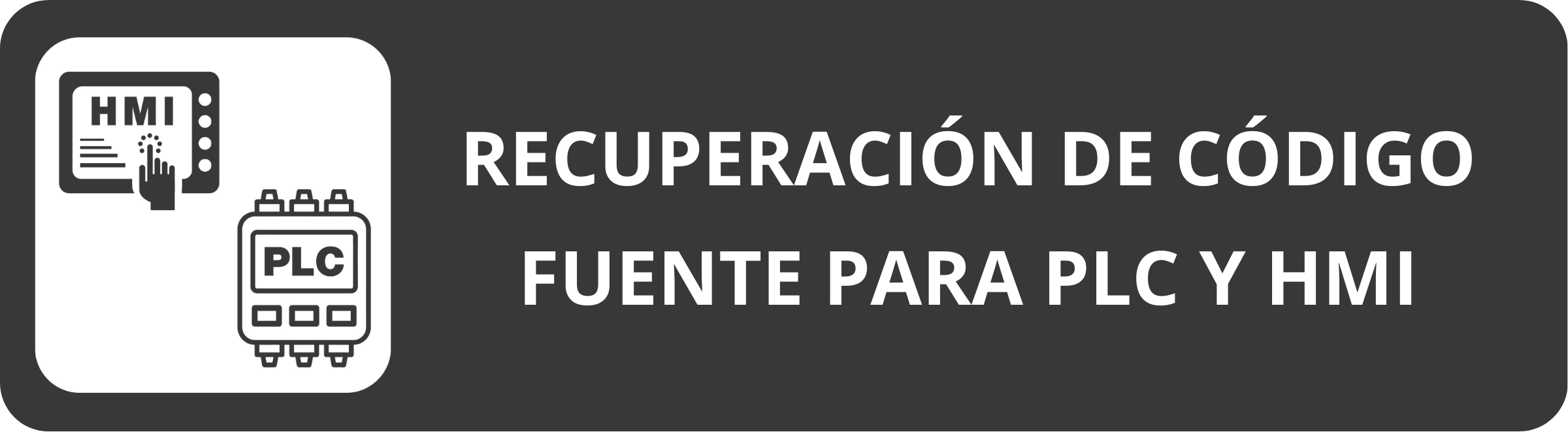 Recuperación de Código Fuente para PLC y HMI